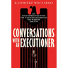 Conversations with an Executioner: 255 Days Imprisoned with the Nazi Who Destroyed the Warsaw Ghetto