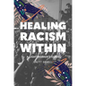 Healing Racism Within: A Lightworker's Guide