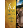 Fire from Above: Christian Contemplation and Mystical Wisdom