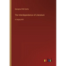 The Interdependence of Literature: in large print