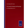 The Journal of Anatomy and Physiology: Vol. 5 (Second Series, Vol. 4)