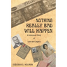 Nothing Really Bad Will Happen: A Holocaust Story of Loss and Legacy