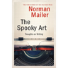 The Spooky Art: Thoughts on Writing