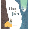 Here and There