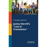 A Study Guide for James Merrill's "Lost in Translation"