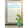 Destination Animation: How Smart Marketeers Convey Complex Messages Memorably