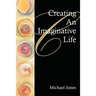 Creating an Imaginative Life