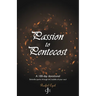 Passion to Pentecost: A 100-Day Devotional: Enkindle Sparks Through the Stubble of Your Soul