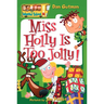 My Weird School #14: Miss Holly Is Too Jolly!: A Christmas Holiday Book for Kids