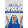Daughters of God: Biblical Monologues for Women