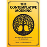 The Contemplative Morning: 40 Days of Reflection to Resilience