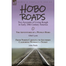 Hobo Roads: Two Accounts of Living Rough in Early 20th Century America-The Adventures of a Woman Hobo by Ethel Lynn & From North Carolina to Southern