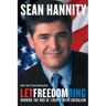 Let Freedom Ring: Winning the War of Liberty Over Liberalism