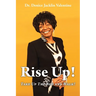 Rise Up!: Take Up Thy Bed and Walk!