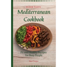 Super Tasty Mediterranean Cookbook: Fit and Healthy Recipes For Busy People