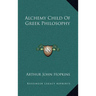 Alchemy Child Of Greek Philosophy