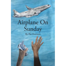 Airplane on Sunday