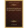 The Mystical Significance Of Apocalyptic Numbers