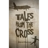 Tales From The Cross