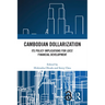 Cambodian Dollarization: Its Policy Implications for LDCs' Financial Development