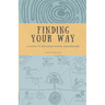 Finding Your Way: A Guide to Building Hopes and Dreams