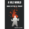 A Vile World