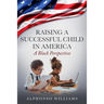 Raising a Successful Child in America: A Black Perspective