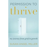 Permission to Thrive: My Journey from Grief to Growth