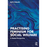 Practising Feminism for Social Welfare: A Global Perspective