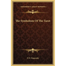 The Symbolism Of The Tarot