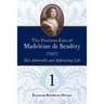 The Precious Lies of Madeleine de Scudéry: Her Admirable and Infuriating Life. Book 1