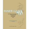 Fused Glass: An Outline of Glasswork by Pete Rumball, a Pioneer of Fused Glass, 1987