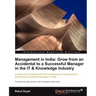 Management in India: Go from an Accidental to a Successful Manager in the It & Knowledge Industry