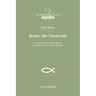 Part Three: Jesus, the Nazarene