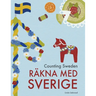 Counting Sweden - Räkna med Sverige: A bilingual counting book with fun facts about Sweden for kids