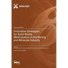 Innovative Strategies for Solid Waste Minimisation in the Mining and Minerals Industry