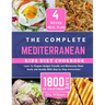 The Complete MEDITERRANEAN Kids Diet Cookbook: Learn To Prepare Delicious, Budget Friendly and Wholesome Meals Easily and Quickly With Step by Step In