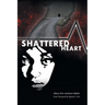 Shattered Heart