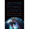 Western Technoscience: Not the Usual Story