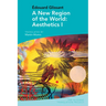 Édouard Glissant: A New Region of the World: Aesthetics I