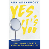 Yes, It's You: Self- Love Starts With Accountability