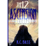 The 12 Ascension Principles: The Covenant Between Science and Spirituality