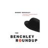 The Benchley Roundup: A Selection by Nathaniel Benchley of his Favorites