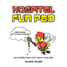 Hospital Fun Pad: And Interesting Facts about your Body