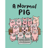 A Normal Pig