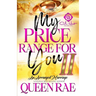 My Price Range For You 2: An Arranged Marriage: An African American Romance: Finale