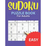 Sudoku Puzzle Book for Adults, Easy: Fun to Do, Easy Level Sudoku Puzzles for All Ages