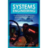 Systems Engineering "The Product, the Process, and the Performance"