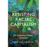 Resisting Racial Capitalism