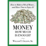 Money How Much is Enough: A Guide To Help You Secure Your Future